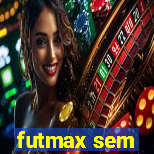 futmax sem